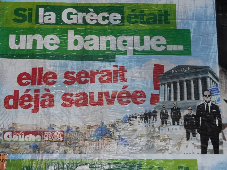 Αφίσες στο Παρίσι: «Αν η Ελλάδα ήταν τράπεζα θα είχε σωθεί» - Media