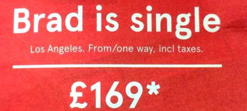 Φοβερή  διαφήμιση αεροπορικής: Ο Μπραντ είναι ελεύθερος, πηγαίνετε Λος Άντζελες με 169 λίρες (Photos) - Media