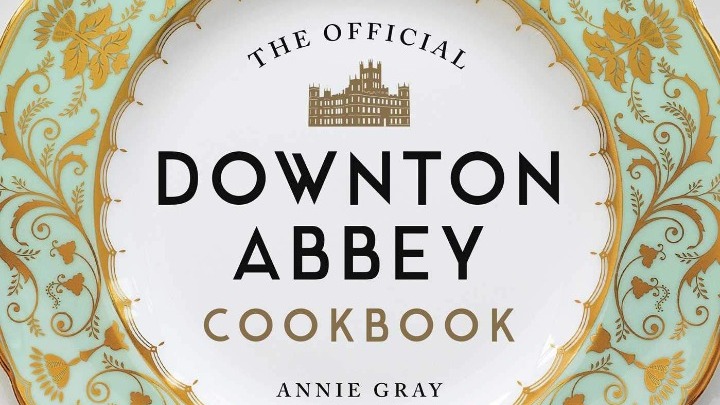 Βιβλίο με τις 100 πιο δημοφιλείς συνταγές της σειράς «Downton Abbey» - Media