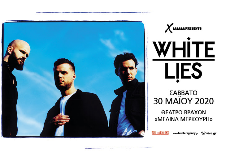 WHITE LIES | To Lose My Life - Celebrating the 10th Anniversary | Σάββατο 30 Μαΐου 2020 | Θέατρο Βράχων Μελίνα Μερκούρη - Media