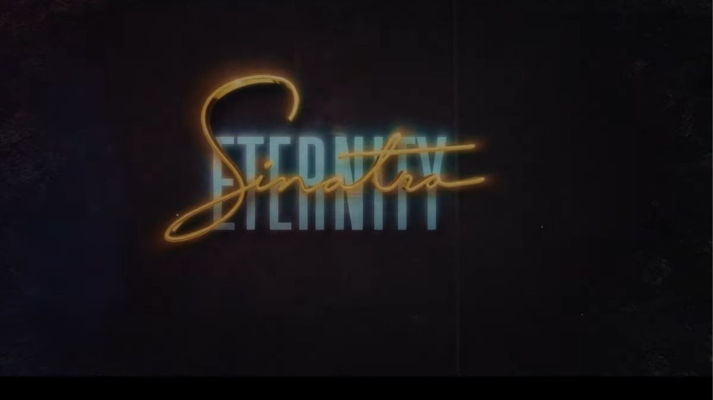 Sinatra! -Eternity- Official -Trailer
